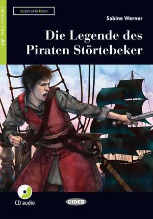 Die Legende des Piraten Störtebeker. Buch und Audio-CD de Sabine Werner