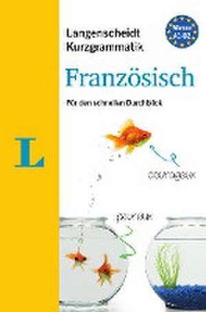 Langenscheidt Kurzgrammatik Französisch - Buch mit Download de Natascha Lafleur