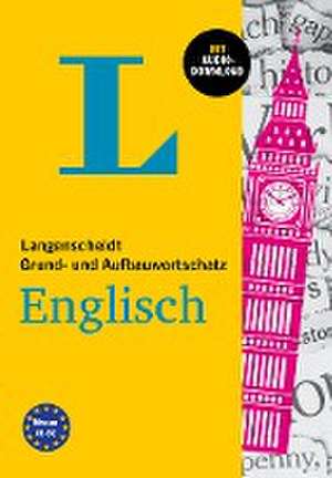 Langenscheidt Grund- und Aufbauwortschatz Englisch. Mit Audio-Download