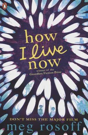 How I Live Now de Meg Rosoff