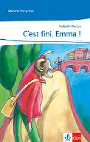 C'est fini, Emma! de Isabelle Darras