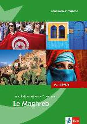 Le Maghreb. Dossier pédagogique mit CD-ROM de Laure Boivin