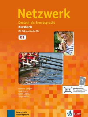 Netzwerk B1. Kursbuch mit DVD und 2 Audio-CDs de Stefanie Dengler