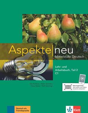 Aspekte neu C1. Lehr- und Arbeitsbuch Teil 2 de Ute Koithan