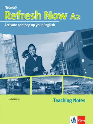 Refresh Now A2. Teaching Notes de Lynda Hübner