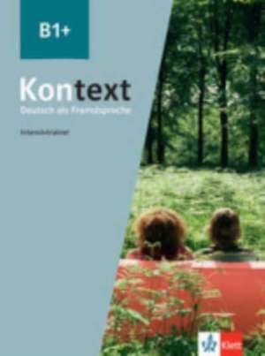 Kontext B1+. Intensivtrainer de Margret Rodi