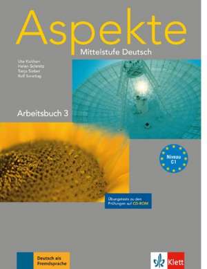 Aspekte 3 (C1) - Arbeitsbuch 3 mit Übungstests auf CD-ROM de Ute Koithan