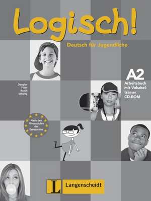 Logisch! A2 - Arbeitsbuch A2 mit Audio-CD und Vokabeltrainer CD-ROM de Cordula Schurig