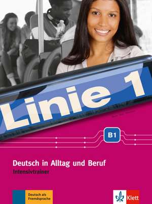 Linie 1 B1. Intensivtrainer de Ulrike Moritz