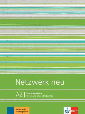 Netzwerk neu A2. Lehrerhandbuch mit Video-DVD und Audio-CDs de Anna Pilaski