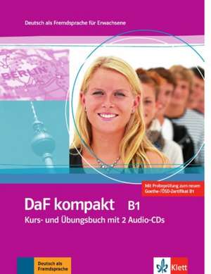 DaF kompakt. Lehr- und Arbeitsbuch mit 2 Audio-CDs. B1