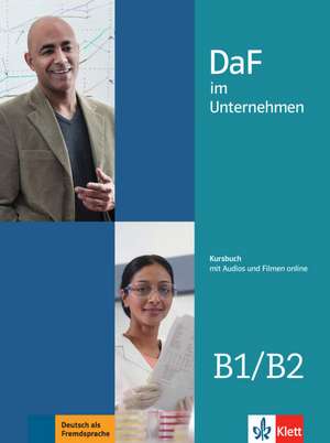 DaF im Unternehmen B1-B2. Kursbuch + Audios und Filme online de Nadja Fügert