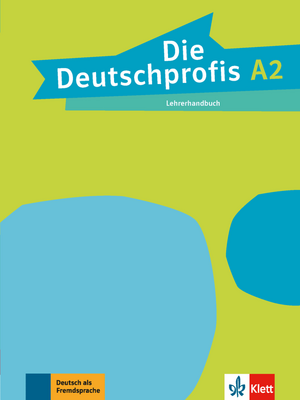 Die Deutschprofis A2. Lehrerhandbuch de Tünde Sárvári