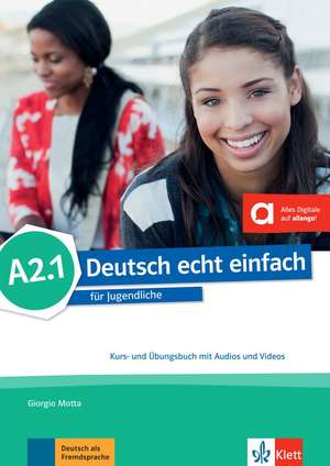 Deutsch echt einfach A2.1 de Giorgio Motta