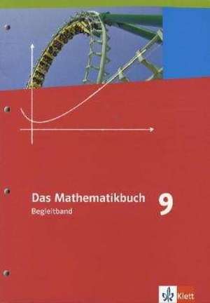 Das Mathematikbuch - Ausgabe N. Begleitband 9. Schuljahr. Für Berlin, Brandenburg, Hamburg und Bremen