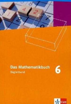 Das Mathematikbuch - Lernumgebungen. Ausgabe A. Begleitband 6. Schuljahr. Für Hessen und Niedersachsen