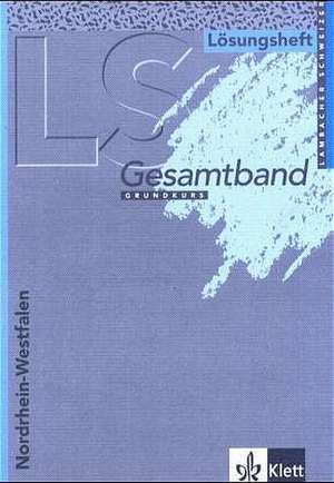 Lambacher-Schweizer. 12. und 13. Schuljahr. Lösungsheft. Nordrhein-Westfalen de August Schmid