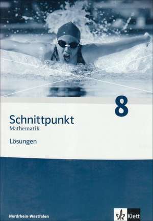 Schnittpunkt Mathematik 8. Lösungen. Nordrhein-Westfalen