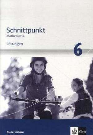 Schnittpunkt Mathematik - Ausgabe für Niedersachsen. Lösungen 6. Schuljahr - Mittleres Niveau