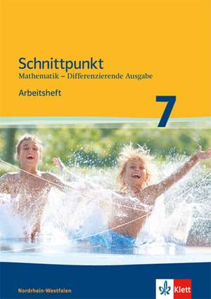 Schnittpunkt Mathematik - Differenzierende Ausgabe für Nordrhein-Westfalen. Arbeitsheft mit Lösungsheft Mittleres Niveau 7. Schuljahr