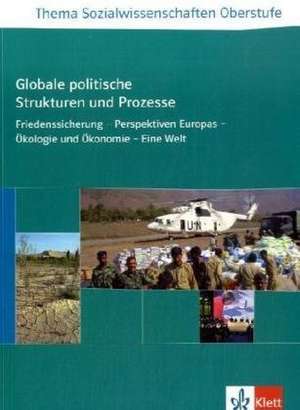 Thema Sozialwissenschaften. Sekundarstufe II. Globale politische Strukturen und Prozesse