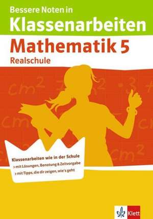 Bessere Noten in Klassenarbeiten Mathematik. 5. Schuljahr Realschule