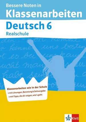 Bessere Noten in Klassenarbeiten Deutsch. 6. Schuljahr Realschule