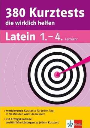 380 Kurztests die wirklich helfen. Latein 1.-4. Lernjahr