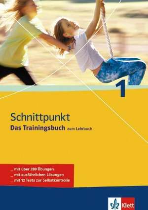 Schnittpunkt 1 - Das Trainingsbuch zum Lehrbuch. 5. Schuljahr