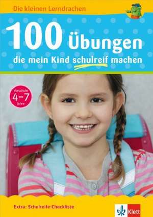 100 Übungen, die mein Kind schulreif machen de Birgit Ebbert