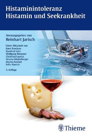 Histamin-Intoleranz, Histamin und Seekrankheit de Reinhart Jarisch