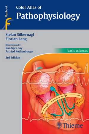 Color Atlas of Pathophysiology de Stefan Silbernagl