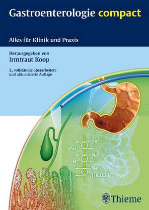 Gastroenterologie compact de Irmtraut Koop