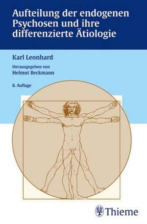 Aufteilung der endogenen Psychosen und ihre differenzierte Ätiologie de Helmut Beckmann