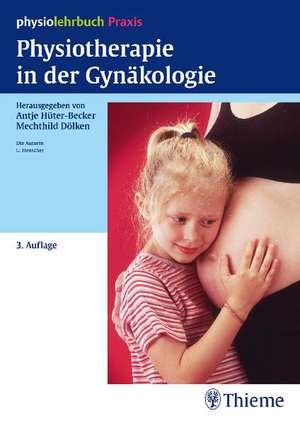 Physiotherapie in der Gynäkologie de Antje Hüter-Becker