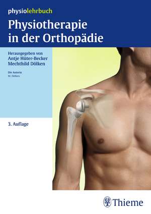 Physiotherapie in der Orthopädie de Mechthild Dölken