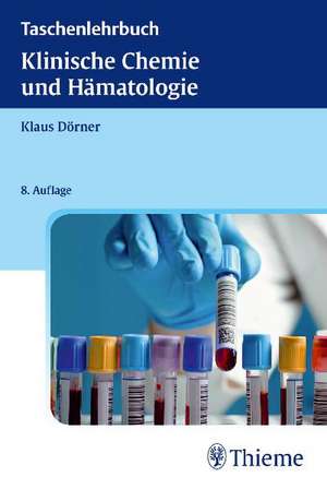 Taschenlehrbuch Klinische Chemie und Hämatologie de Klaus Dörner