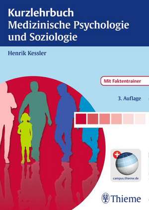 Kurzlehrbuch Medizinische Psychologie und Soziologie de Henrik Kessler