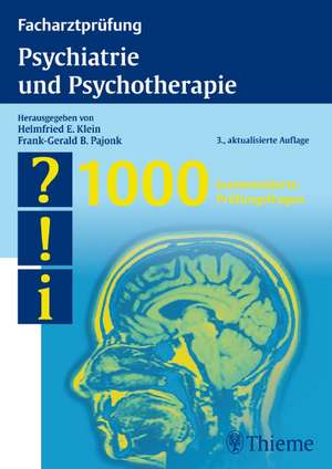 Facharztprüfung Psychiatrie und Psychotherapie de Helmfried E. Klein