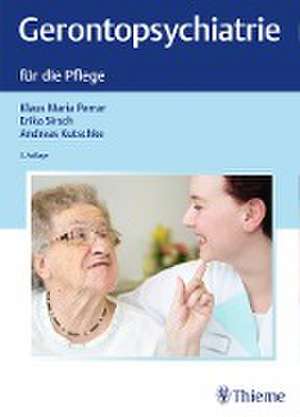 Gerontopsychiatrie für die Pflege de Klaus Maria Perrar