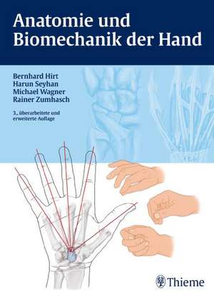 Anatomie und Biomechanik der Hand de Bernhard Hirt