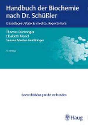 Handbuch der Biochemie nach Dr. Schüßler de Thomas Feichtinger