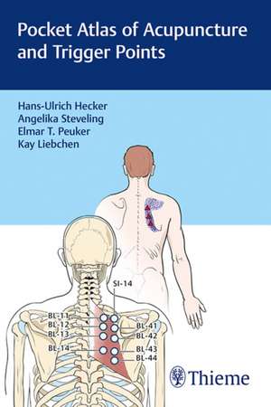 Pocket Atlas of Acupuncture and Trigger Points de Hans-Ulrich Hecker