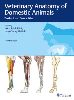 Veterinary Anatomy of Domestic Animals – Textbook and Colour Atlas de Horst Erich Konig