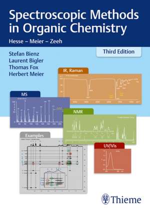 Spectroscopic Methods in Organic Chemistry de Stefan Bienz