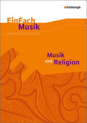 Musik und Religion. Einfach Musik