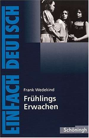 Frühlings Erwachen. EinFach Deutsch Textausgaben de Johannes Diekhans