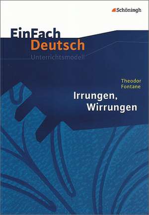 Irrungen, Wirrungen. EinFach Deutsch Unterrichtsmodelle de Theodor Fontane