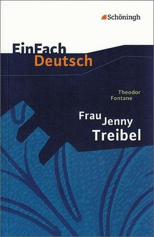 Frau Jenny Treibel. EinFach Deutsch Textausgaben de Theodor Fontane