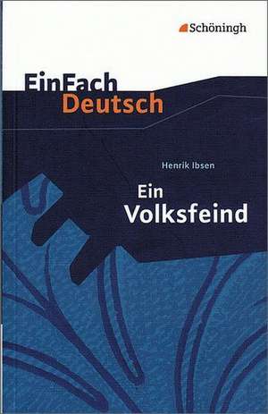 Ein Volksfeind EinFach Deutsch Textausgaben de Henrik Ibsen